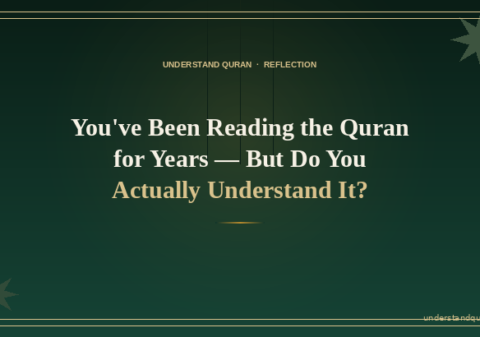 youve-been-reading-the-quran-for-years-but-do-you-actually-understand-it-understandquran.in